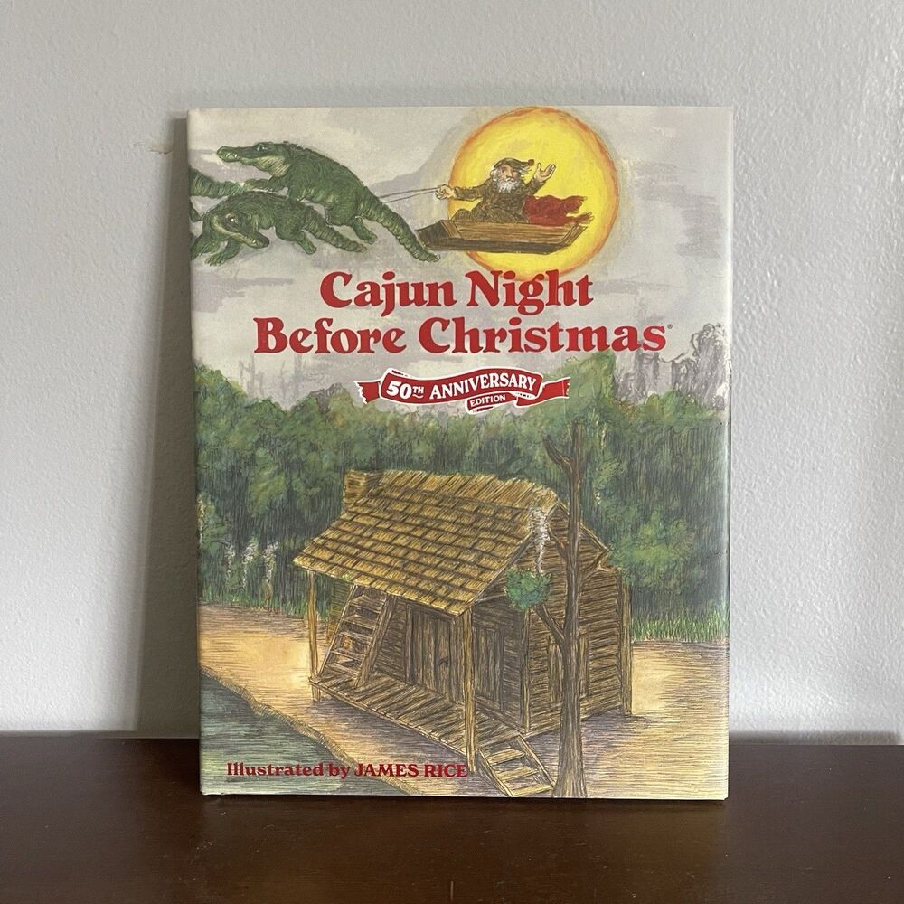 Cajun Night Before Christmas 50th Anniversary Edition Hardcover Holiday Book
